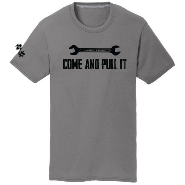 Come and Pull It Shirt